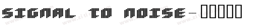 Signal To Noise字体转换